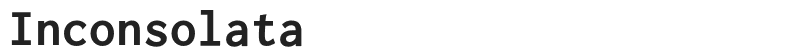 Inconsolata